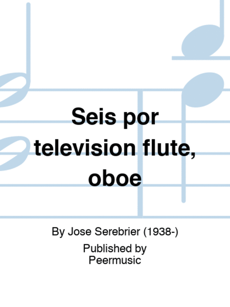 Seis por television flute, oboe