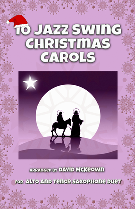 Book cover for 10 Jazz Swing Carols for Alto and Tenor Saxophone Duet