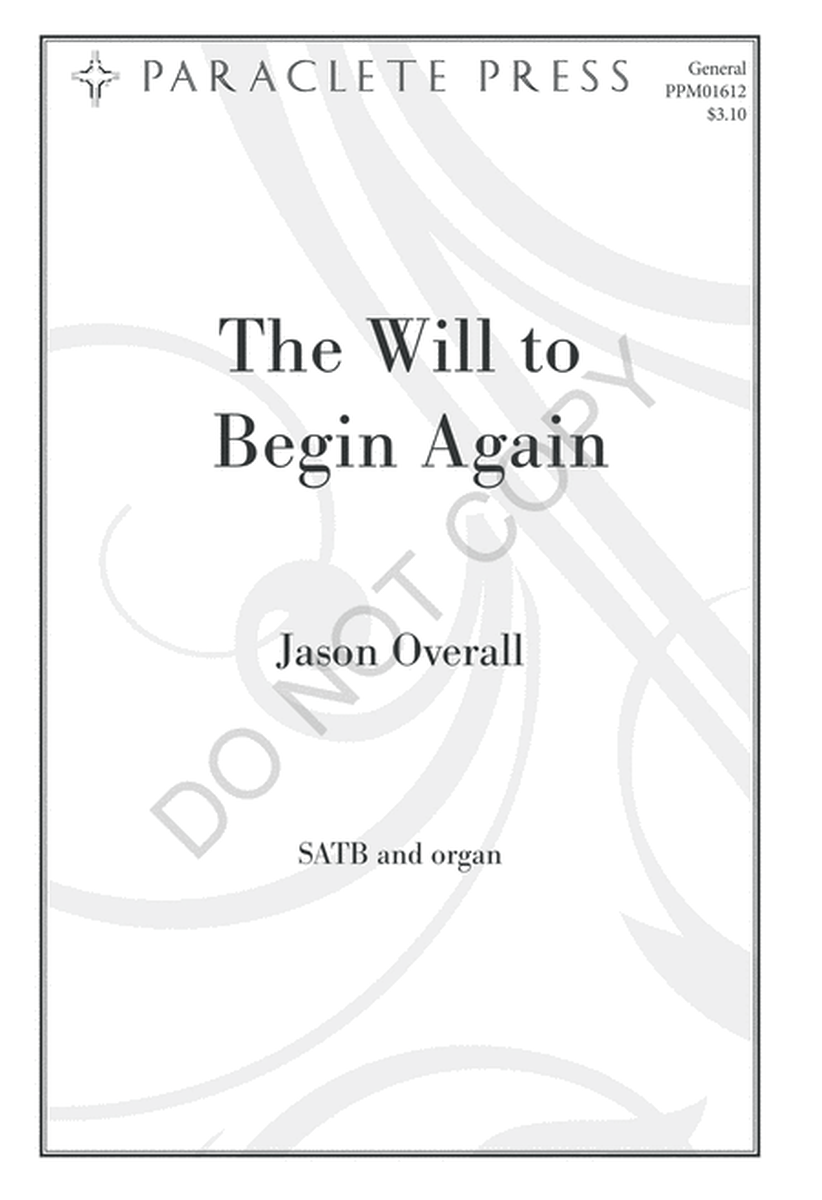 The Will to Begin Again