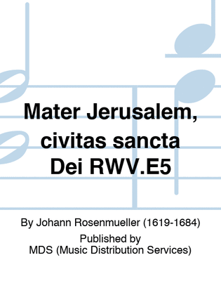 Mater Jerusalem, civitas sancta Dei RWV.E5