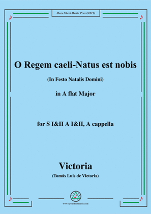 Victoria-O Regem caeli-Natus est nobis,in A flat Major,for SI&II AI&II,A cappella