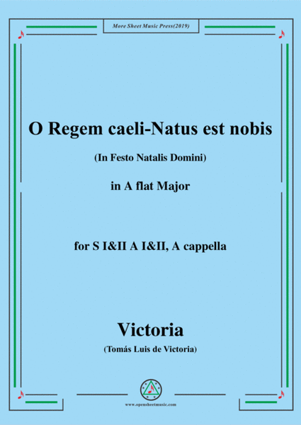 Victoria-O Regem caeli-Natus est nobis,in A flat Major,for SI&II AI&II,A cappella image number null