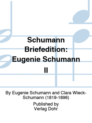 Schumann Briefedition: Eugenie Schumann II (1889 bis 1896)