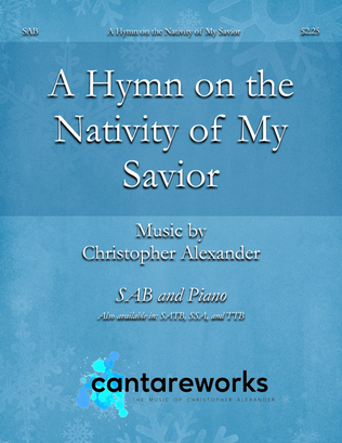 A Hymn on the Nativity of My Savior (SAB)