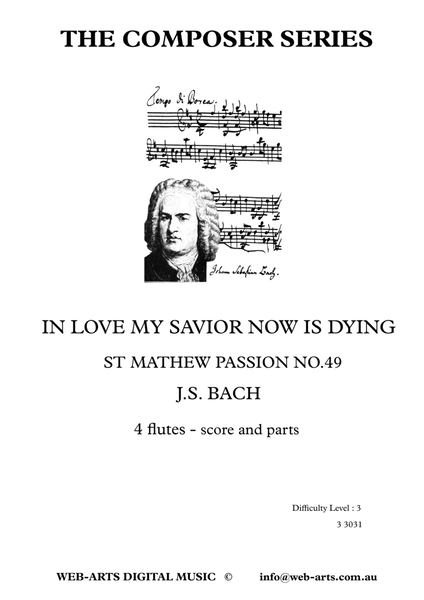 ARIAS for FLUTE CHOIR In Love My Saviour Now is Dying - J S BACH + image number null