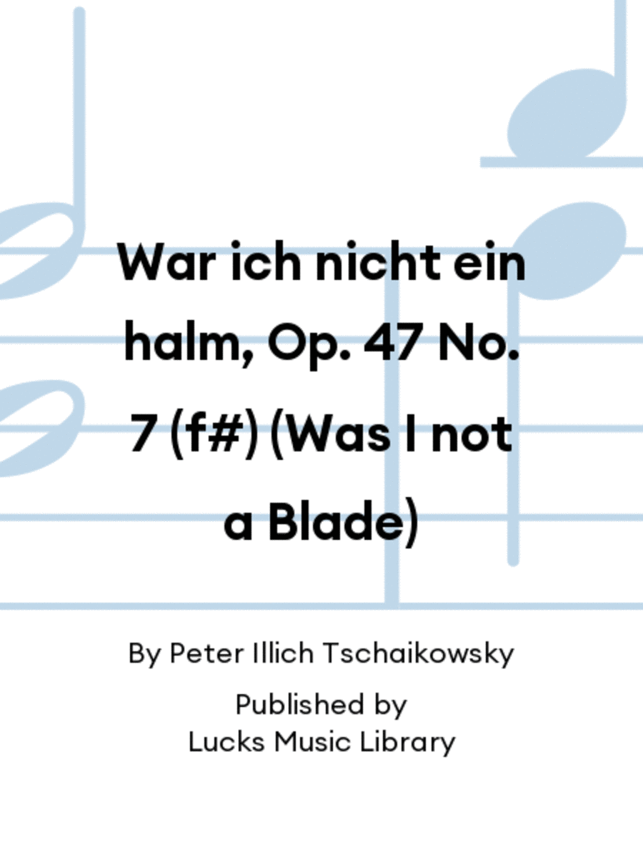 War ich nicht ein halm, Op. 47 No. 7 (f#) (Was I not a Blade) Set of Parts scores gallery preview page 1