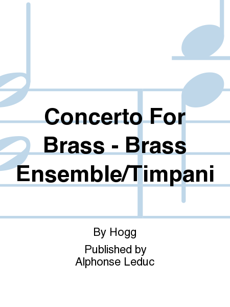 Concerto For Brass - Brass Ensemble/Timpani
