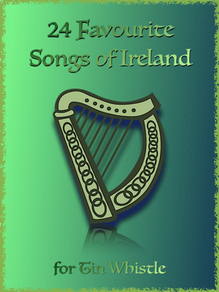 Book cover for 24 Favourite Songs of Ireland, for Tin Whistle