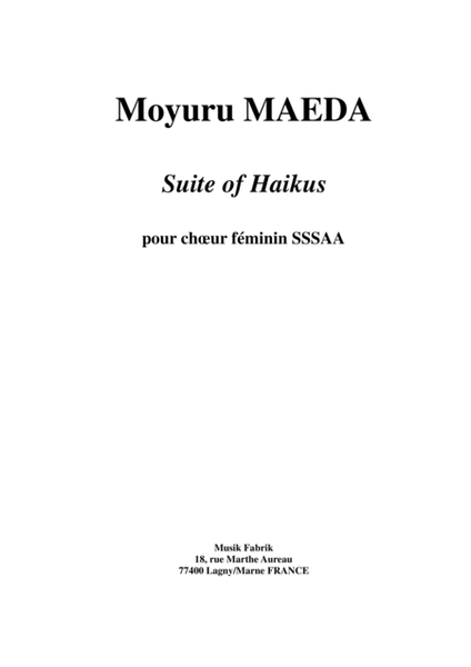 Moyuru Maeda: Suite of Haikus for SSSAA female chorus image number null