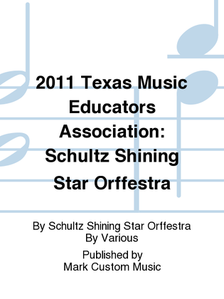 2011 Texas Music Educators Association: Schultz Shining Star Orffestra