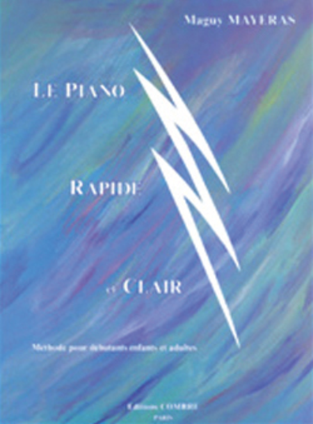 Le piano rapide et clair - Methode illustree pour debutant