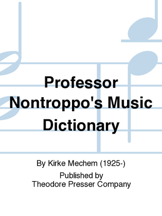 Professor Nontroppo's Music Dictionary