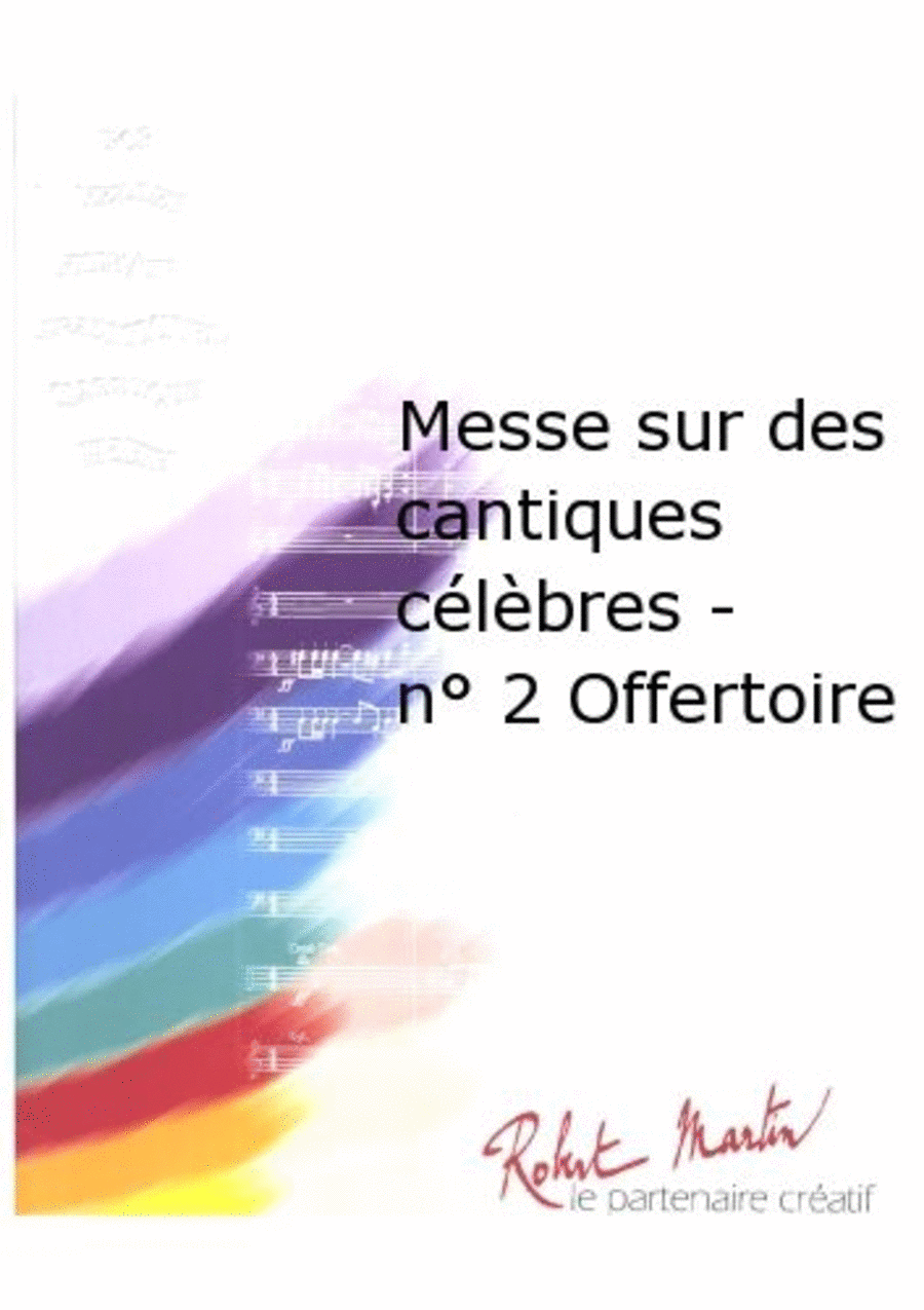 Messe Sur des Cantiques Celebres - No. 2 Offertoire