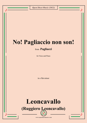 Leoncavallo-No!Pagliaccio non son!,in e flat minor,from 'Pagliacci(Dramma in due atti)',for Voice an