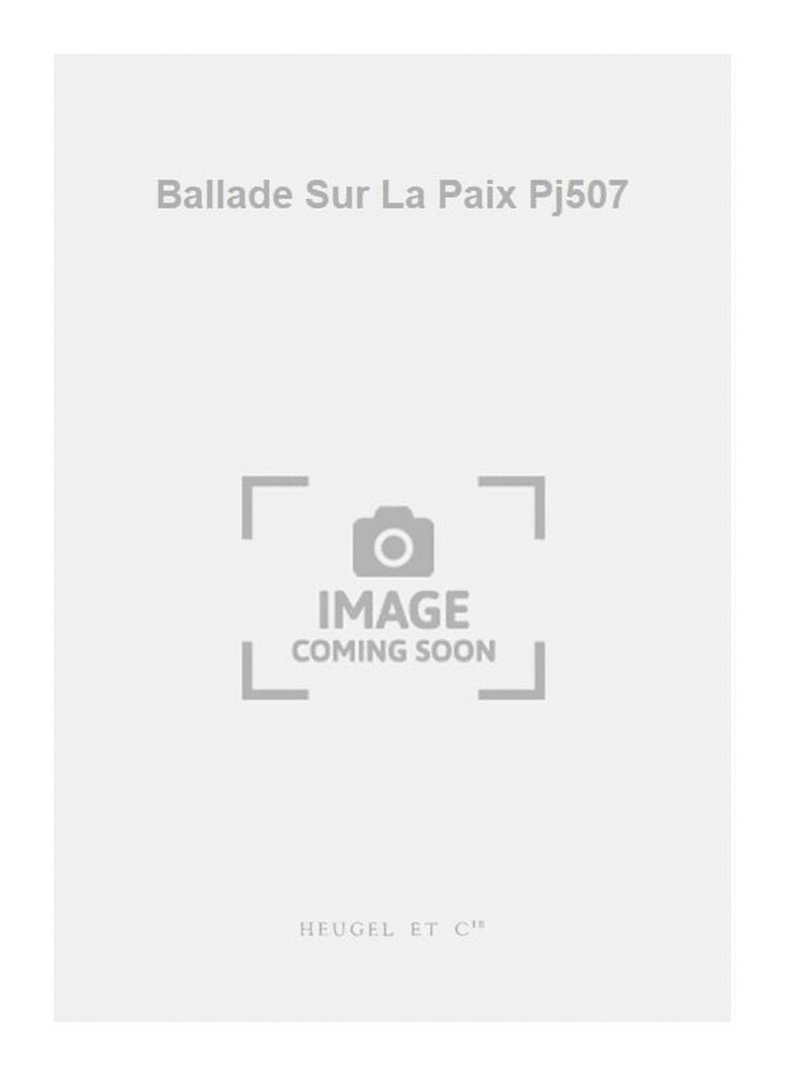 Ballade Sur La Paix Pj507