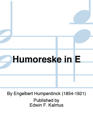 Humoreske in E