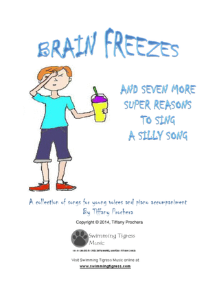 Brain Freezes And Seven More Silly Reasons To Sing A Silly Song