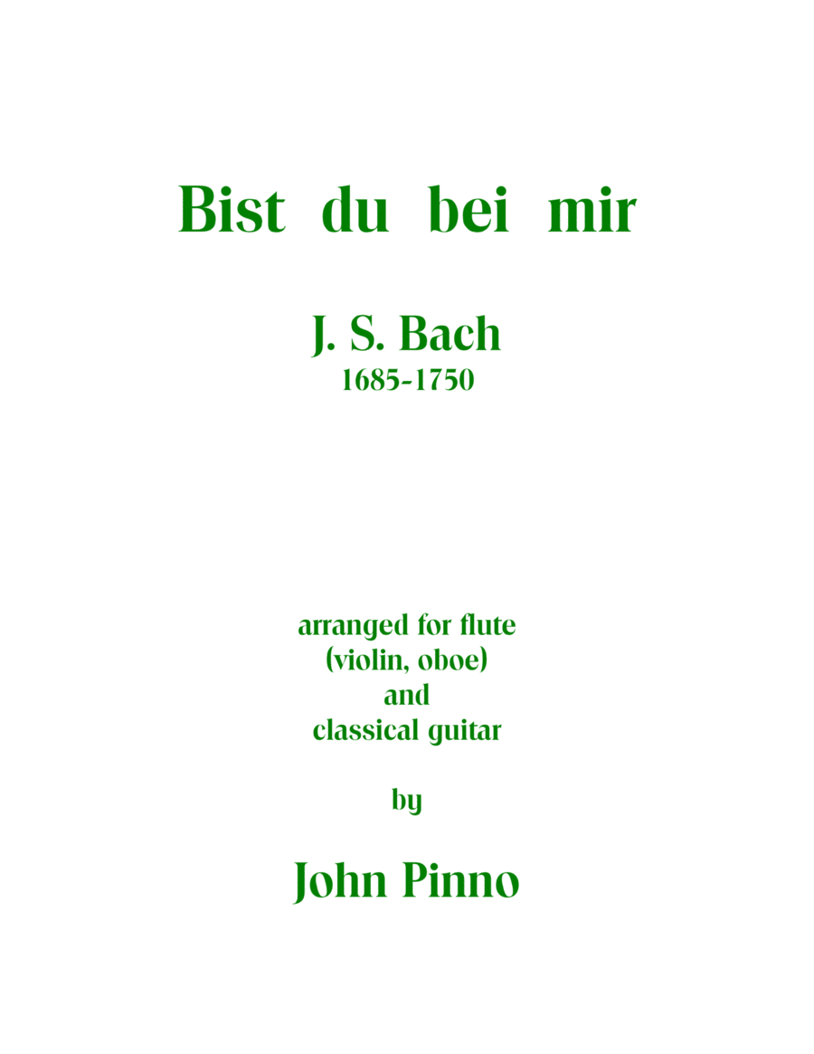 Bist du bei mir (J.S. Bach) arranged for flute (violin, oboe)and guitar by John Pinno