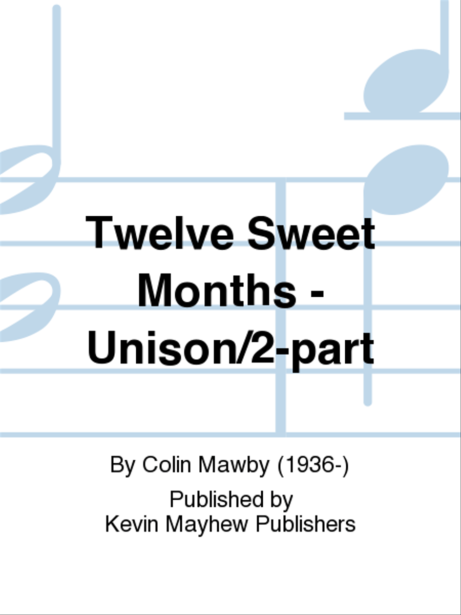 Twelve Sweet Months - Unison/2-part Unison Choir scores gallery preview page 1