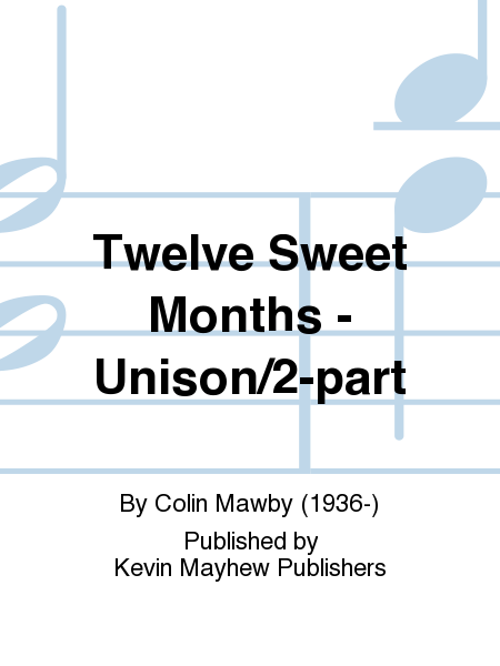 Twelve Sweet Months - Unison/2-part