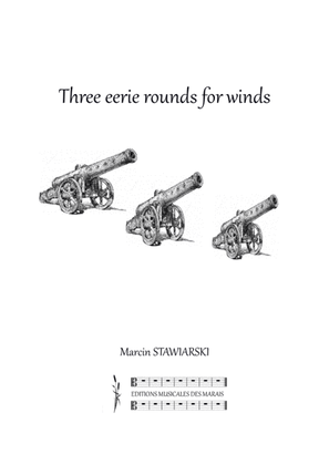 Three eerie rounds for winds