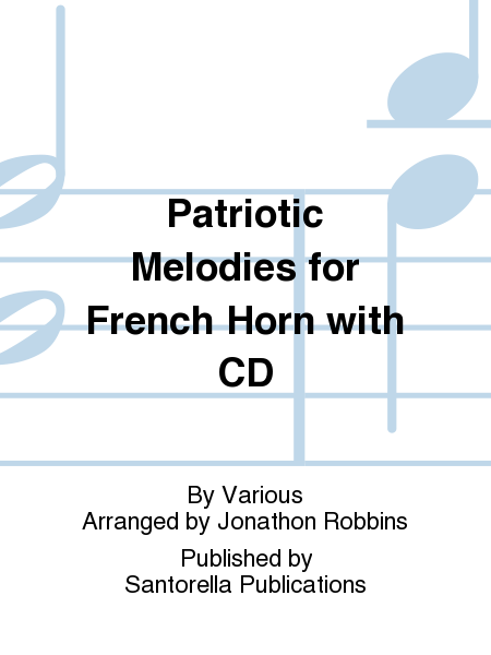 Patriotic Melodies for French Horn with CD