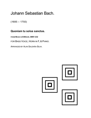 Quoniam tu solus sanctus from Mass in B Minor, BWV 232