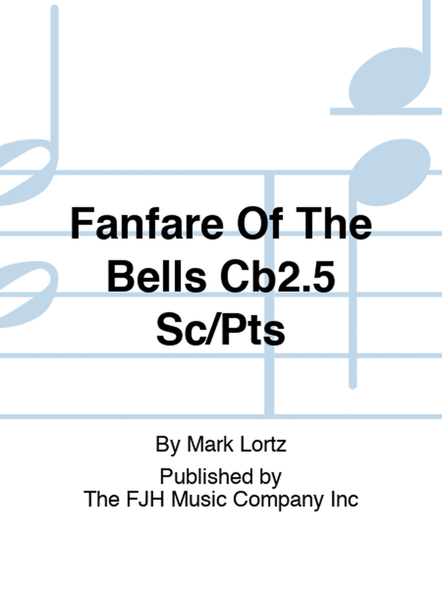Fanfare Of The Bells Cb2.5 Sc/Pts