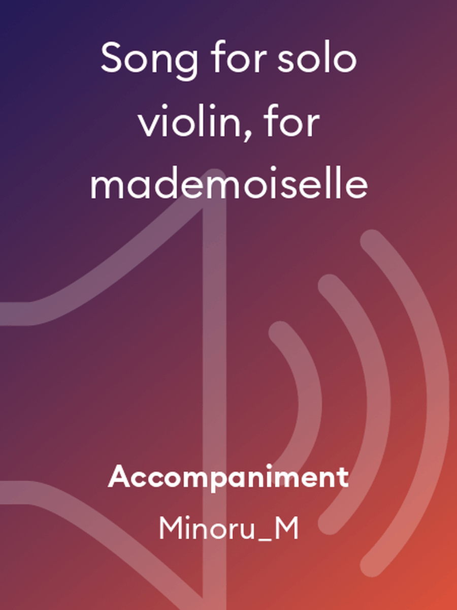 Song for solo violin, for mademoiselle