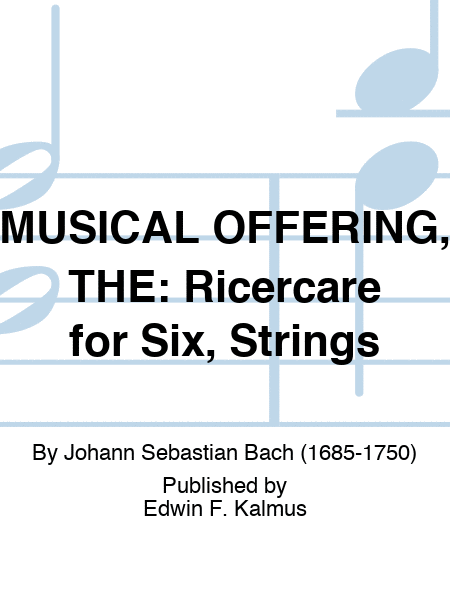 MUSICAL OFFERING, THE: Ricercare for Six, Strings