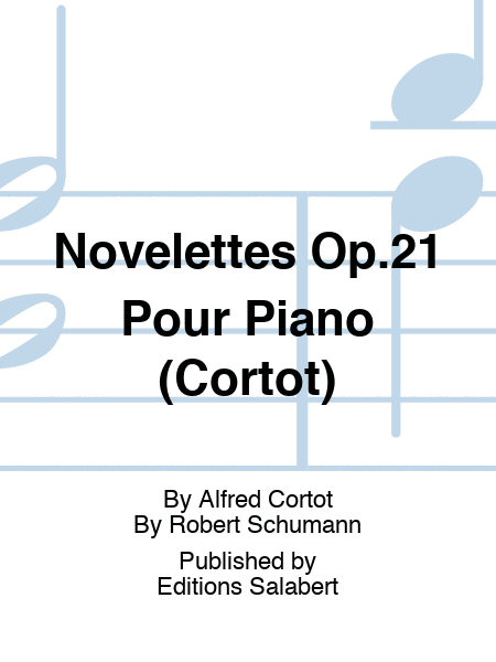 Novelettes Op.21 Pour Piano (Cortot)