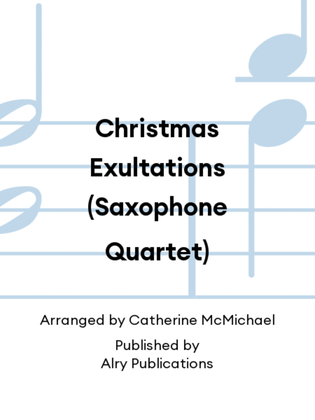 Christmas Exultations (Saxophone Quartet)