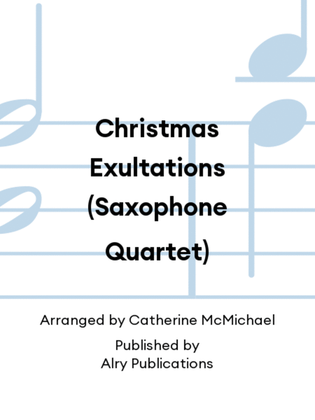 Christmas Exultations (Saxophone Quartet)