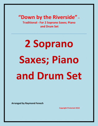Down by the Riverside - Traditional - 2 Soprano Saxes; Piano and Drum Set - Intermediate level