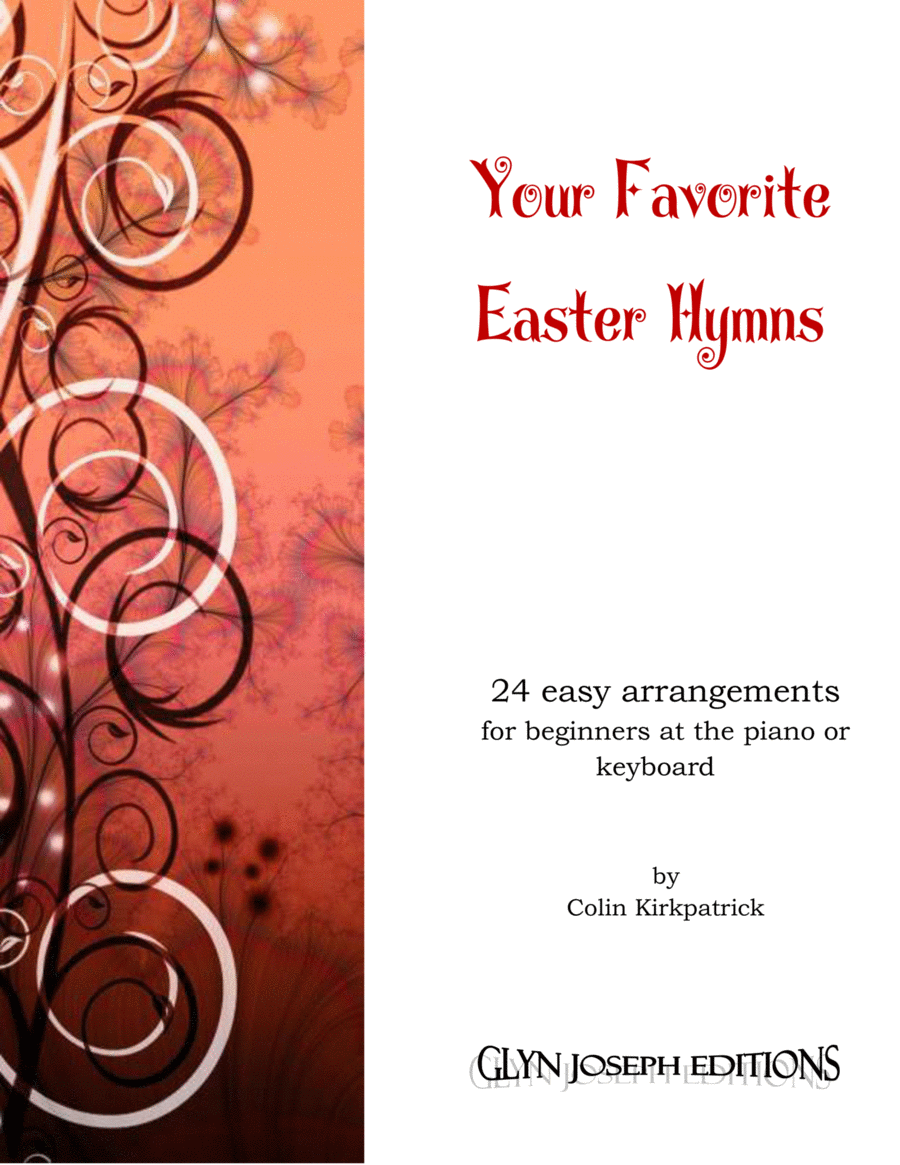 Your Favorite Easter Hymns: 24 easy arrangements for piano or keyboard Easy Piano scores gallery preview page 1