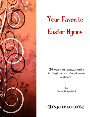 Your Favorite Easter Hymns: 24 easy arrangements for piano or keyboard