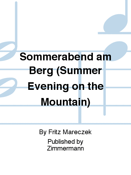 Sommerabend am Berg (Summer Evening on the Mountain)
