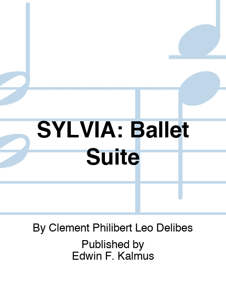 SYLVIA: Ballet Suite