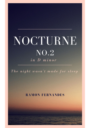 Nocturne No. 2 - The night wasn't made for sleep