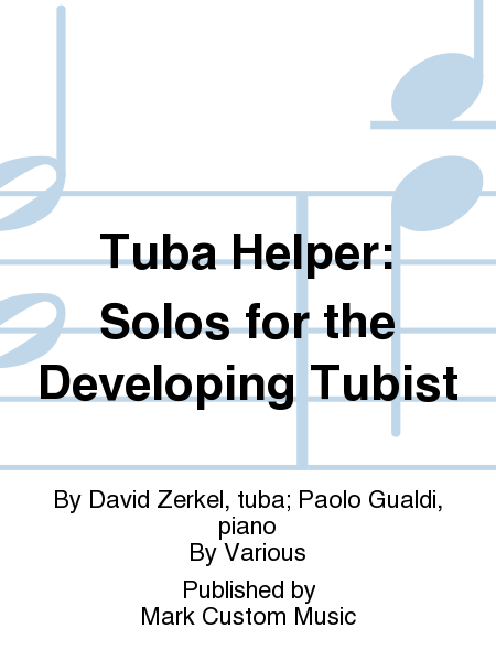 Tuba Helper: Solos for the Developing Tubist