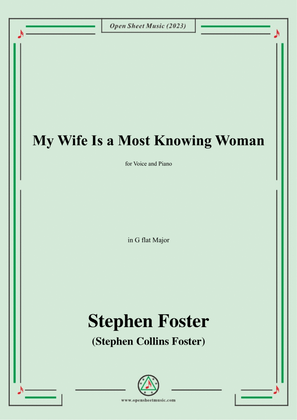 S. Foster-My Wife Is a Most Knowing Woman,in G flat Major