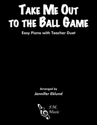 Take Me Out to the Ball Game (Easy Piano with Duet)