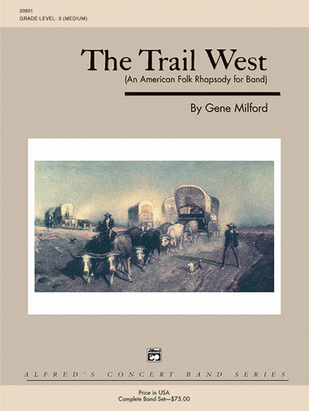 Gene Milford: The Trail West