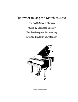 Book cover for 'Tis Sweet to Sing the Matchless Love- SATB Chorus