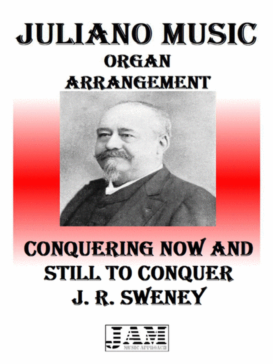 CONQUERING NOW AND STILL TO CONQUER - J. R. SWENEY (HYMN - EASY ORGAN) image number null