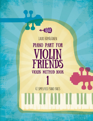 Book cover for Piano Part for Violin Friends Violin Method Book 1: 41 Simplified Piano Parts