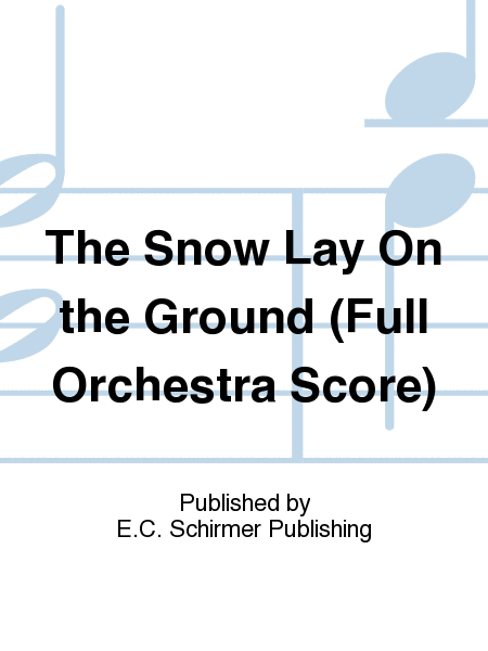 The Snow Lay On the Ground (Additional Orchestra Score)