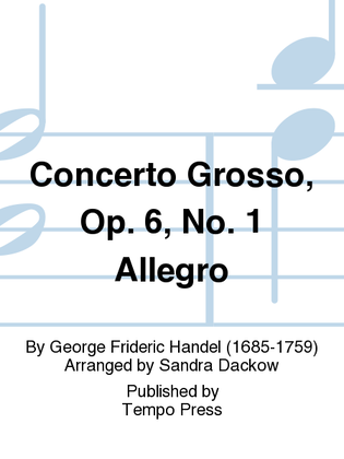 Book cover for Concerto Grosso, Op. 6 No. 1 in G: Allegro