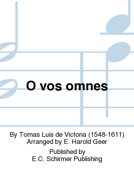 O vos omnes (O ye people)