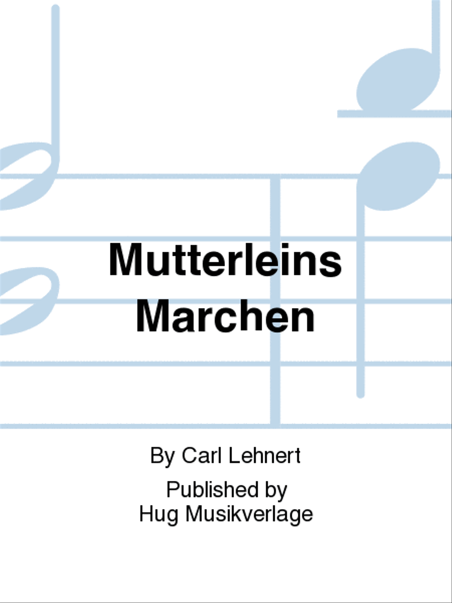 Mutterleins Marchen Mutterleins Marchen Choir scores gallery preview page 1